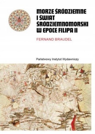 MORZE ŚRÓDZIEMNE I ŚWIAT ŚRÓDZIEMNOMORSKI W EPOCE FILIPA II TOM 1 Braudel