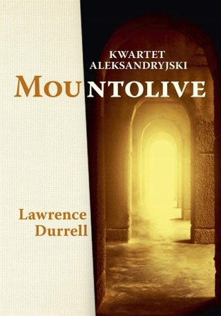 MOUNTOLIVE. KWARTET ALEKSANDRYJSKI Lawrence Durrell