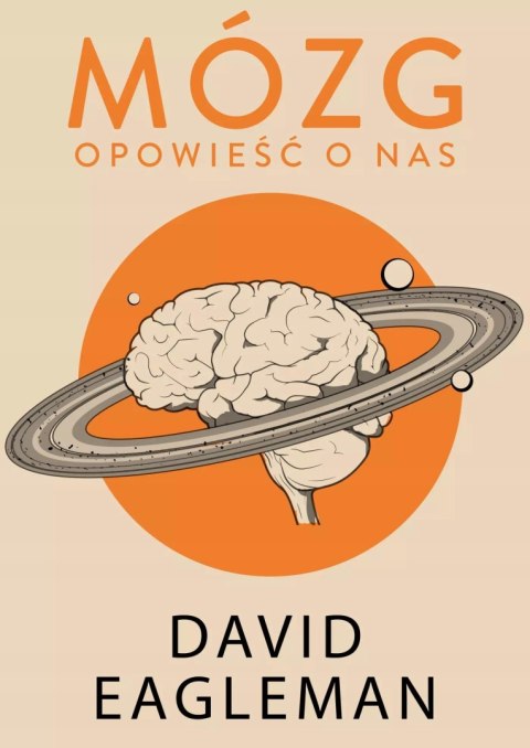 MÓZG. OPOWIEŚĆ O NAS David Eagleman