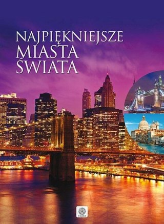 NAJPIĘKNIEJSZE MIASTA ŚWIATA (OPIS)