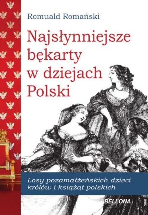 NAJSŁYNNIEJSZE BĘKARTY W DZIEJACH POLSKI Romuald Romański
