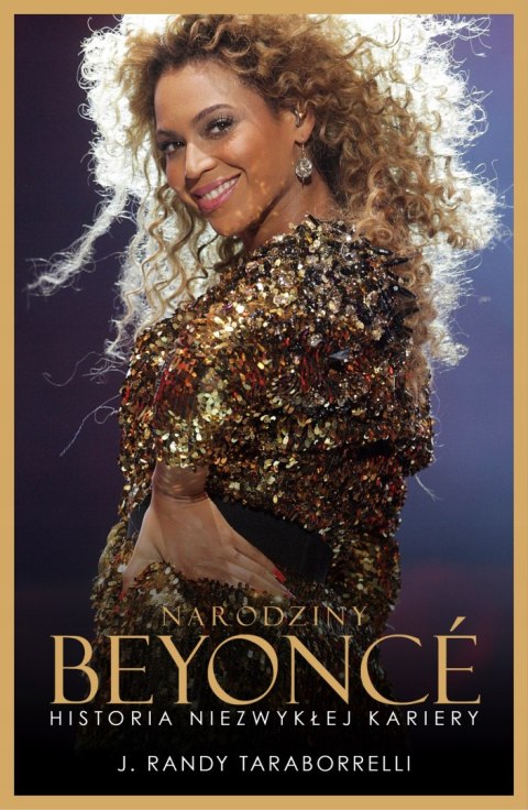 NARODZINY BEYONCE J. Randy Taraborrelli (OPIS)