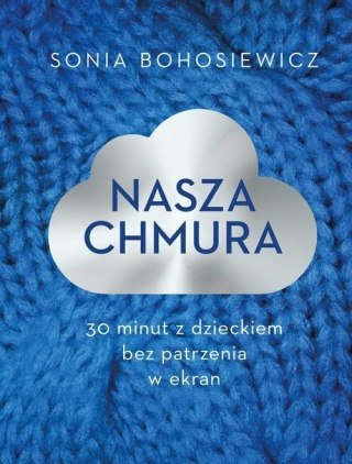NASZA CHMURA Sonia Bohosiewicz