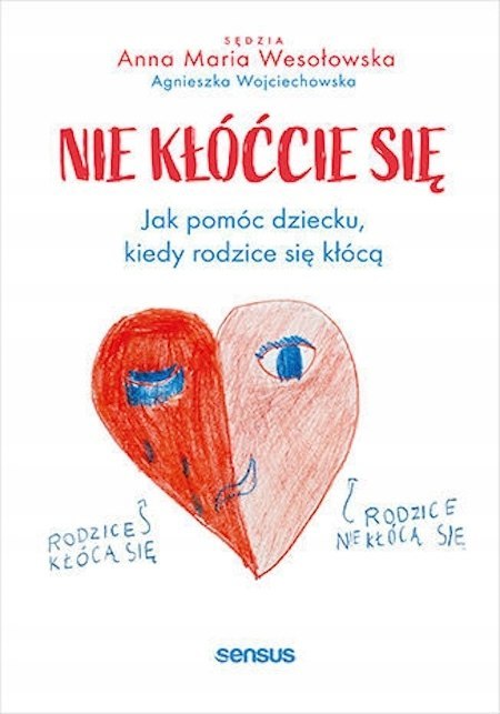 NIE KŁÓĆCIE SIĘ Anna Maria Wesołowska, Agnieszka Wojciechowska