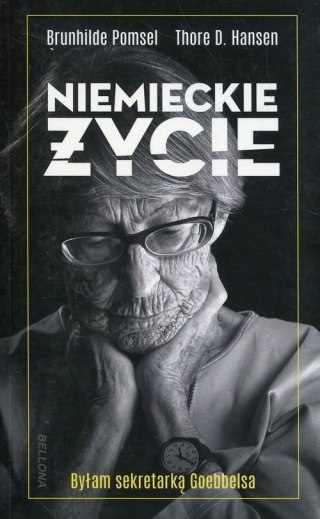 NIEMIECKIE ŻYCIE Brunhilde Pomsel, Thore D. Hansen