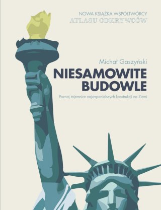 NIESAMOWITE BUDOWLE Michał Gaszyński (OPIS)