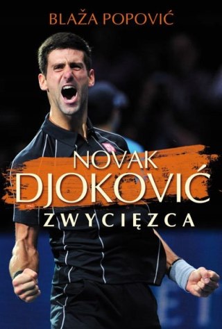NOVAK DJOKOVIĆ. ZWYCIĘZCA Blaža Popović