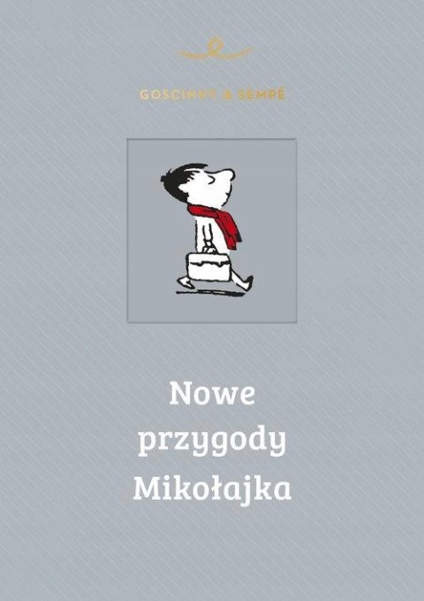 NOWE PRZYGODY MIKOŁAJKA Jean-Jacques Sempé, René Goscinny