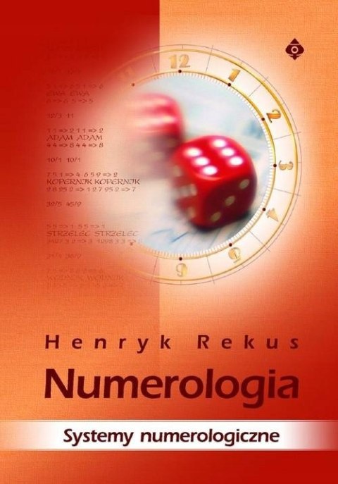 NUMEROLOGIA. SYSTEMY NUMEROLOGICZNE Henryk Rekus