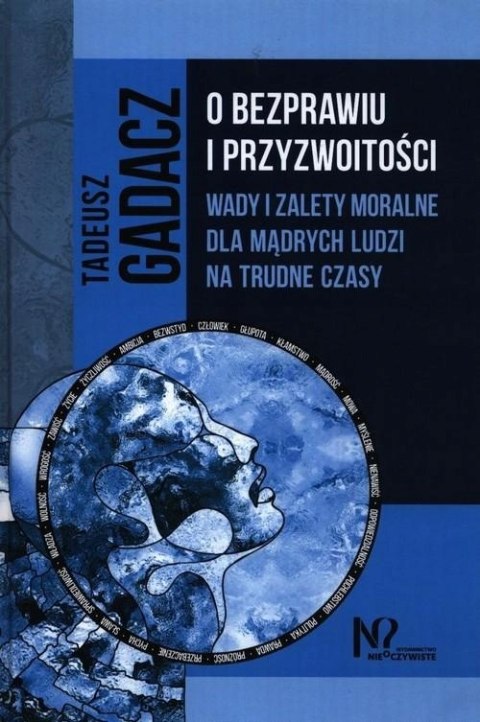 O BEZPRAWIU I PRZYZWOITOŚCI Tadeusz Gadacz