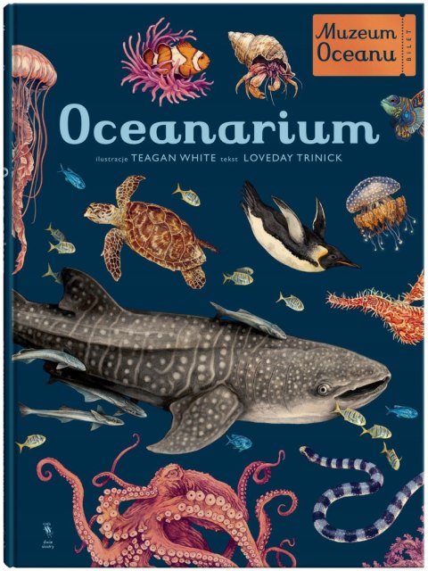 OCEANARIUM. MUZEUM OCEANU Loveday Trinick, Teagan White