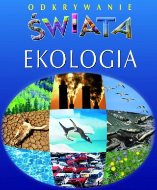 ODKRYWANIE ŚWIATA. EKOLOGIA