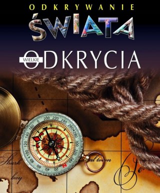 ODKRYWANIE ŚWIATA. ODKRYCIA