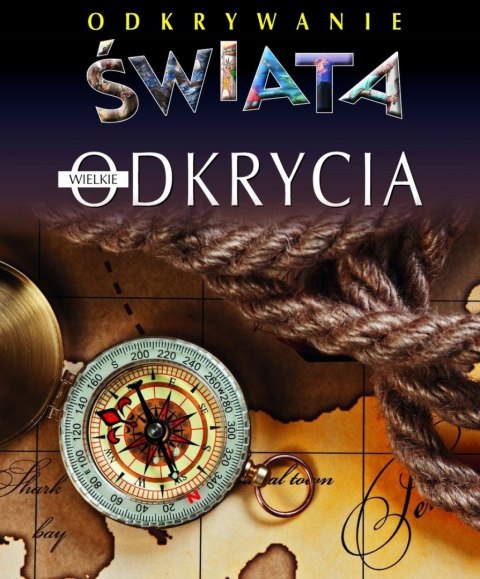 ODKRYWANIE ŚWIATA. ODKRYCIA