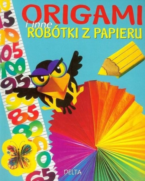 ORIGAMI I INNE ROBÓTKI Z PAPIERU Jacqueline Offenbach