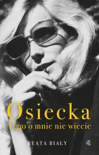 OSIECKA. TEGO O MNIE NIE WIECIE Beata Biały