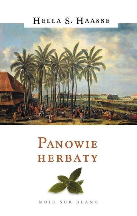 PANOWIE HERBATY Hella S. Haasse