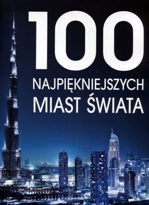 100 NAJPIĘKNIEJSZYCH MIAST ŚWIATA Falko Brenner (OPIS)
