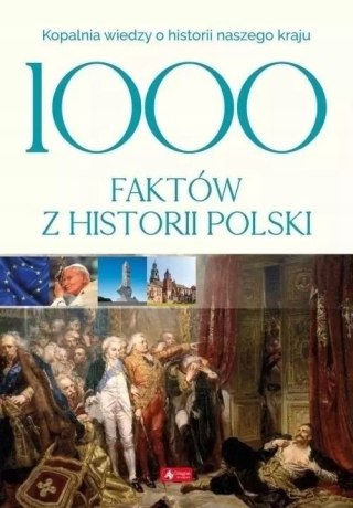 1000 FAKTÓW Z HISTORII POLSKI