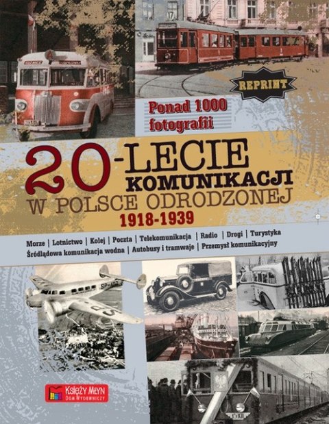 20-LECIE KOMUNIKACJI W ODRODZONEJ POLSCE 1918-1939 Stanisław Faecher