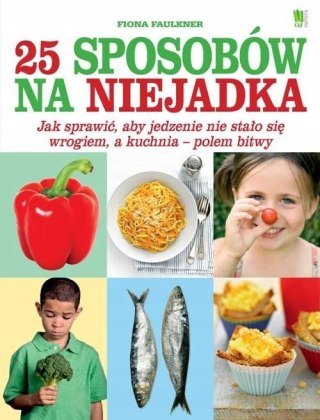 25 SPOSOBÓW NA NIEJADKA Fiona Faulkner