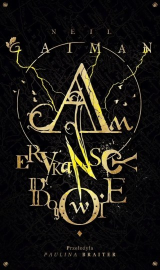 AMERYKAŃSCY BOGOWIE Neil Gaiman