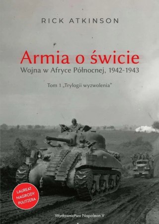 ARMIA O ŚWICIE. WOJNA W AFRYCE PÓŁNOCNEJ 1942-1943