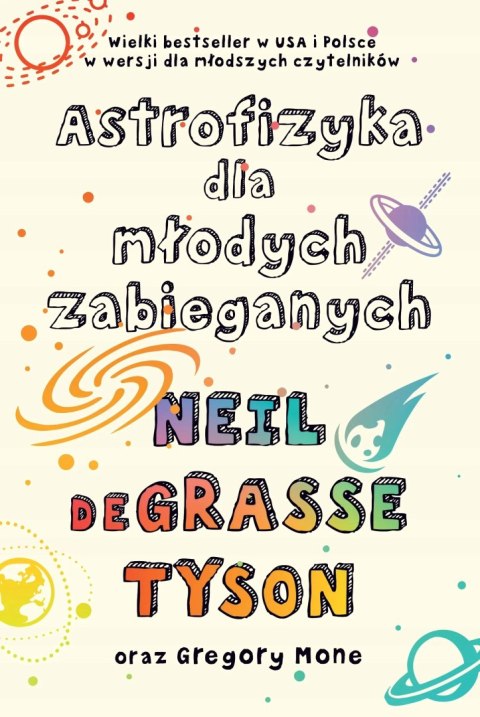 ASTROFIZYKA DLA MŁODYCH ZABIEGANYCH Neil de Grasse Tyson
