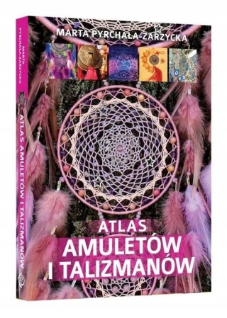 ATLAS AMULETÓW I TALIZMANÓW M. Prychała-Zarzycka