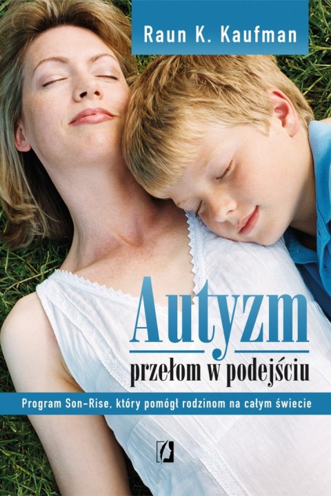 AUTYZM. PRZEŁOM W PODEJŚCIU Raun K. Kaufman