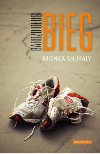BARDZO DŁUGI BIEG Mishka Shubaly