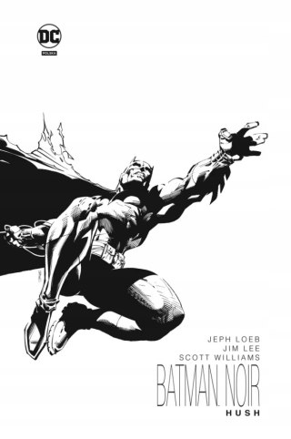 BATMAN NOIR. HUSH Jeph Loeb, Jim Lee
