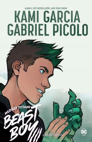 BEAST BOY. MŁODZI TYTANI Gabriel Picolo, Kami Garcia