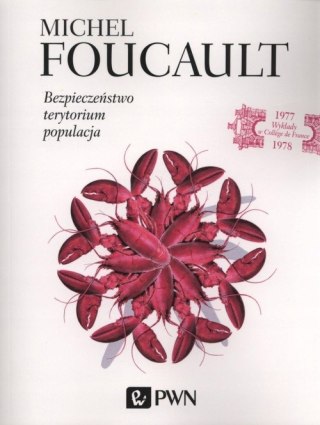 BEZPIECZEŃSTWO, TERYTORIUM, POPULACJA M. Foucault