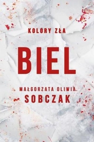 BIEL. KOLORY ZŁA Małgorzata Oliwia Sobczak