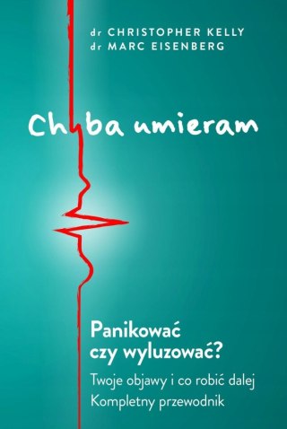 CHYBA UMIERAM Christopher Kelly, Marc Eisenberg
