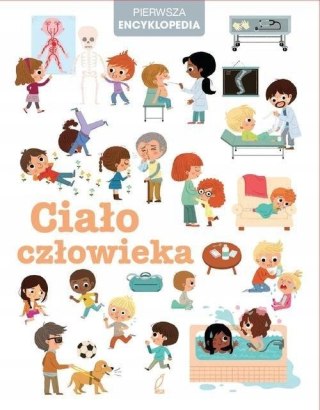 CIAŁO CZŁOWIEKA. PIERWSZA ENCYKLOPEDIA