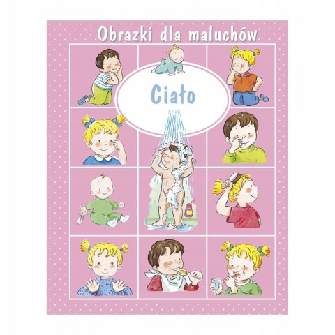CIAŁO. OBRAZKI DLA MALUCHÓW Emilie Beaumont