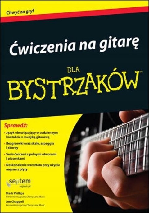 ĆWICZENIA NA GITARĘ DLA BYSTRZAKÓW Jon Chappell, Mark Phillips