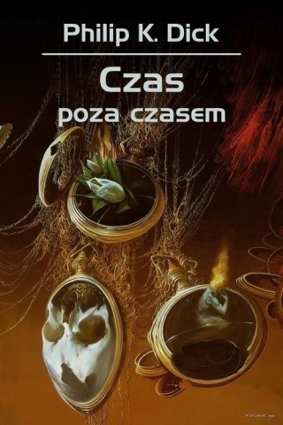 CZAS POZA CZASEM Philip K. Dick