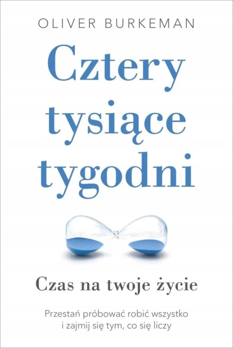 CZTERY TYSIĄCE TYGODNI Oliver Burkeman