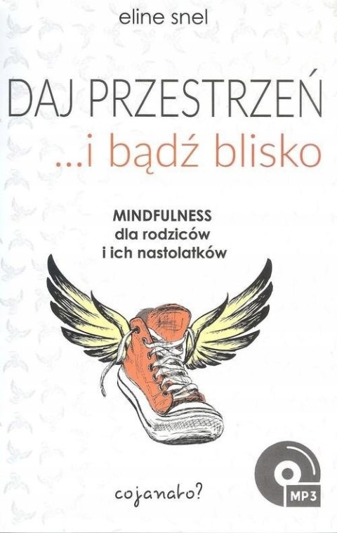 DAJ PRZESTRZEŃ I BĄDŹ BLISKO Eline Snel