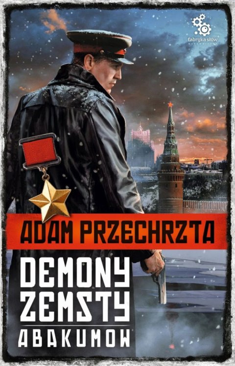 DEMONY ZEMSTY. ABAKUMOW Adam Przechrzta