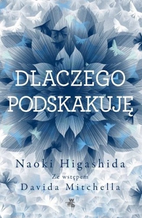 DLACZEGO PODSKAKUJĘ Naoki Higashida