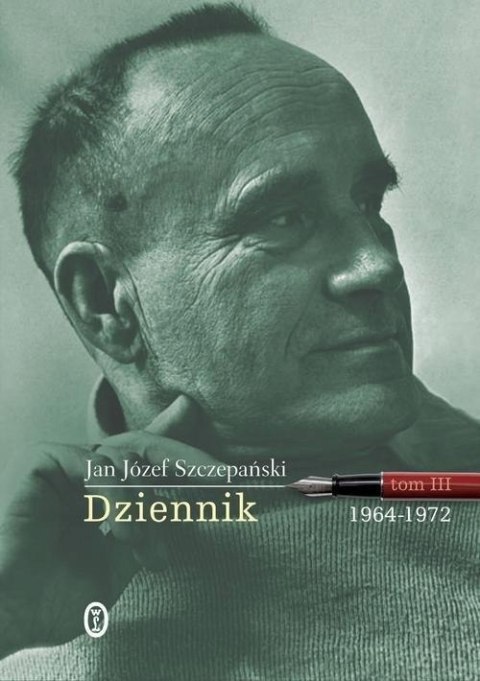 DZIENNIK. TOM 3. 1964-1972 Jan Józef Szczepański