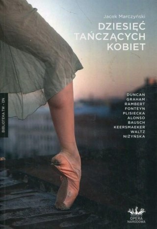 DZIESIĘĆ TAŃCZĄCYCH KOBIET Jacek Marczyński