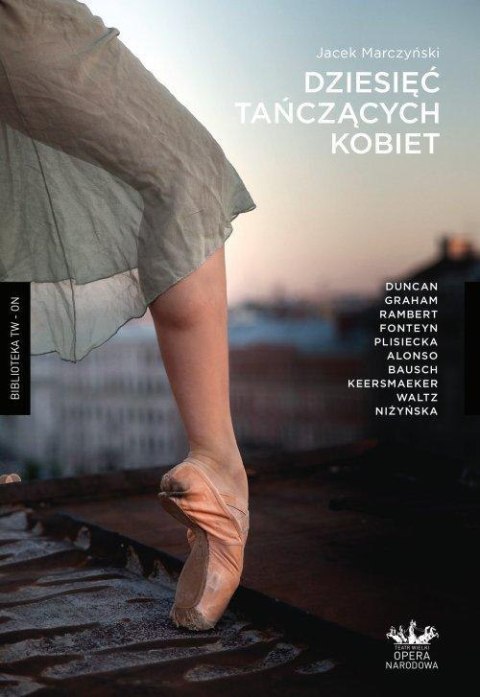 DZIESIĘĆ TAŃCZĄCYCH KOBIET Jacek Marczyński
