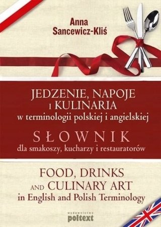 JEDZENIE, NAPOJE I KULINARIA W TERMINOLOGII POLSKIEJ I ANGIELSKIEJ