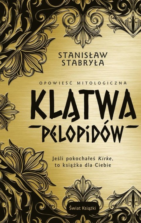 KLĄTWA PELOPIDÓW. OPOWIEŚĆ MITOLOGICZNA Stanisław Stabryła