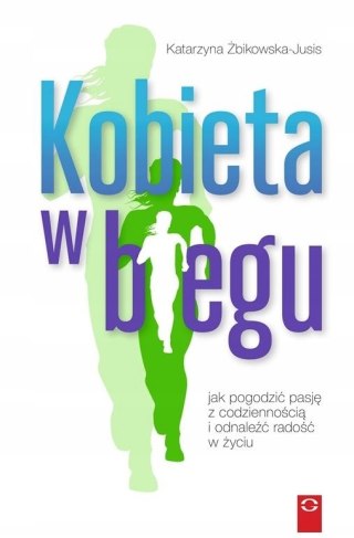 KOBIETA W BIEGU Katarzyna Żbikowska-Jusis